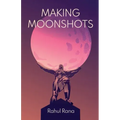 Making Moonshots