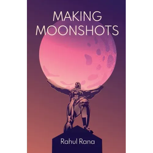 Making Moonshots