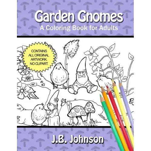 Garden Gnomes: A Coloring Book for Adults