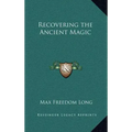Recovering the Ancient Magic