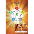 Mystery, Magic, and Medicine