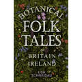 Botanical Folk Tales of Britain and Ireland