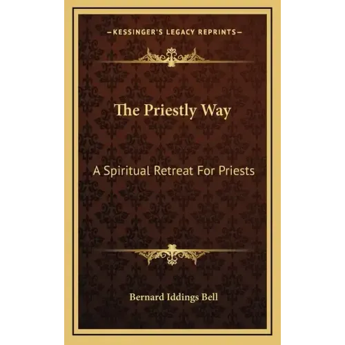 The Priestly Way: A Spiritual Retreat for Priests