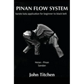 Pinan Flow System: Heian - Pinan Sandan: karate kata application for beginner to black belt
