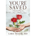 You're Saved: A Spiritual Perspective from a Doctor and Military Spouse