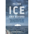 To the Ice and Beyond: Sailing Solo Across 32 Oceans and Seaways