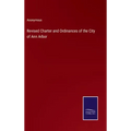Revised Charter and Ordinances of the City of Ann Arbor