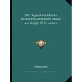 29th Degree Grand Master Ecose or Scottish Elder Master and Knight of St. Andrew