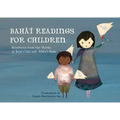 Bahá'í Readings for Children: Selections from the Words of Bahá'u'lláh and 'Abdu'l-Bahá