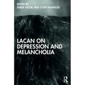 Lacan on Depression and Melancholia