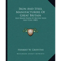 Iron And Steel Manufacturers Of Great Britain: And Brand Book Of British Iron And Steel (1883)