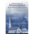 Understanding the Atonement for the Mission of the Church