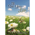I'll See You Later