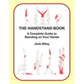 The Handstand Book: A Complete Guide to Standing on Your Hands