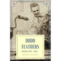 Dodo Feathers: Poems 1989-2019