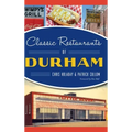 Classic Restaurants of Durham