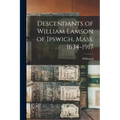 Descendants of William Lamson of Ipswich, Mass. 1634-1917