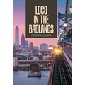 Loco in the Badlands