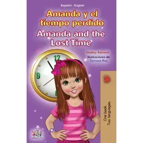 Amanda and the Lost Time (Spanish English Bilingual Book for Kids)