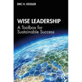 Wise Leadership: A Toolbox for Sustainable Success