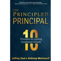 The Principled Principal: 10 Principles for Leading Exceptional Schools