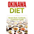 Okinawa Diet: Recipe Book, Cookbook, Companion Guide