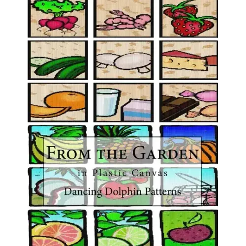 From the Garden: in Plastic Canvas