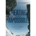 Beating the Impossible: A Life of Comebacks, Extreme Sports and PTSD