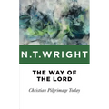 The Way of the Lord: Christian Pilgrimage Today