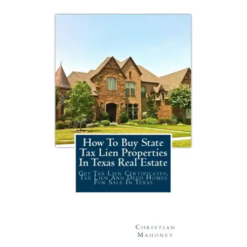 How To Buy State Tax Lien Properties In Texas Real Estate: Get Tax Lien Certificates, Tax Lien And Deed Homes For Sale In Texas