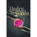 Under the Dark Moon