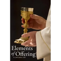 Elements of Offering: Principles, Practices, and Pointers for Anglican Liturgy