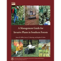 A Management Guide for Invasive Plants in Southern Forests