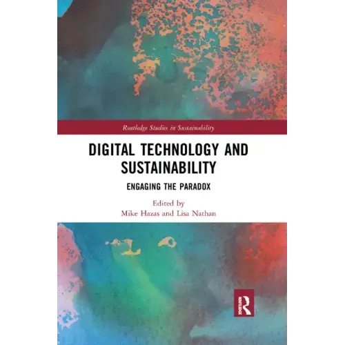 Digital Technology and Sustainability: Engaging the Paradox