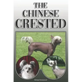 The Chinese Crested: A Complete and Comprehensive Owners Guide To: Buying, Owning, Health, Grooming, Training, Obedience, Understanding and