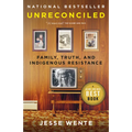 Unreconciled: Family, Truth, and Indigenous Resistance