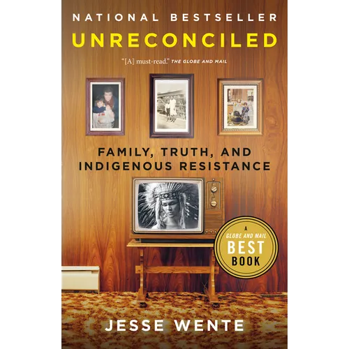 Unreconciled: Family, Truth, and Indigenous Resistance