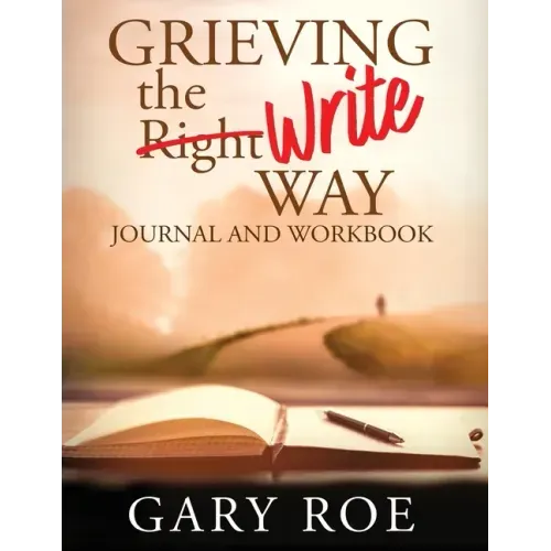 Grieving the Write Way Journal and Workbook (Large Print)