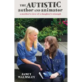 The Autistic Author and Animator: A mother's view of a daughter's triumph