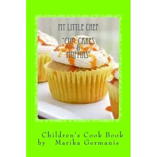 I Can Cook: Cup Cakes and Muffins