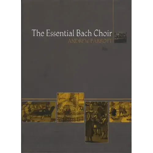 The Essential Bach Choir