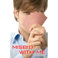 Misbid These Hands with Me