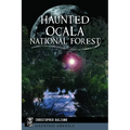 Haunted Ocala National Forest