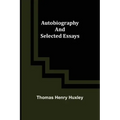 Autobiography and Selected Essays