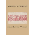 Schola Pietatis: Volume 2