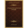A Treatise on God as First Principle