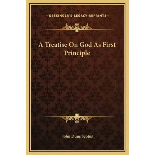 A Treatise on God as First Principle
