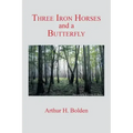 Three Iron Horses and a Butterfly