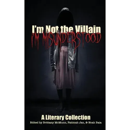 I'm Not the Villain, I'm Misunderstood