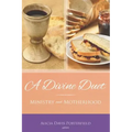 A Divine Duet: Ministry and Motherhood
